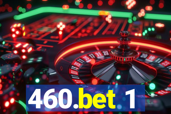 460.bet 1